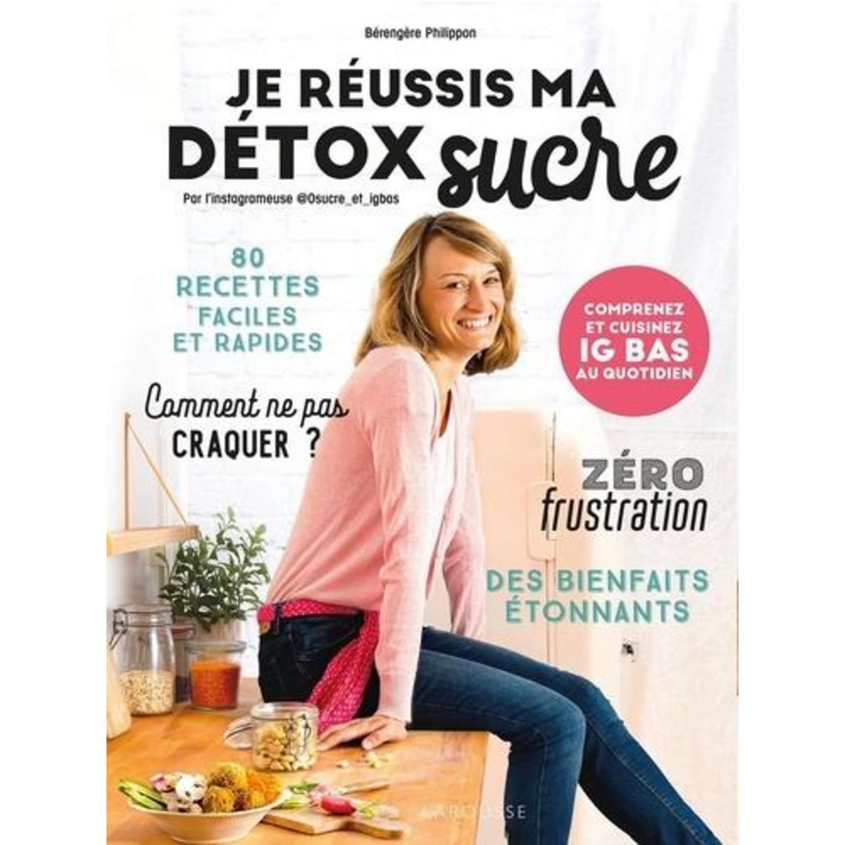 JE REUSSIS MA DETOX SUCRE, Philippon Bérengère