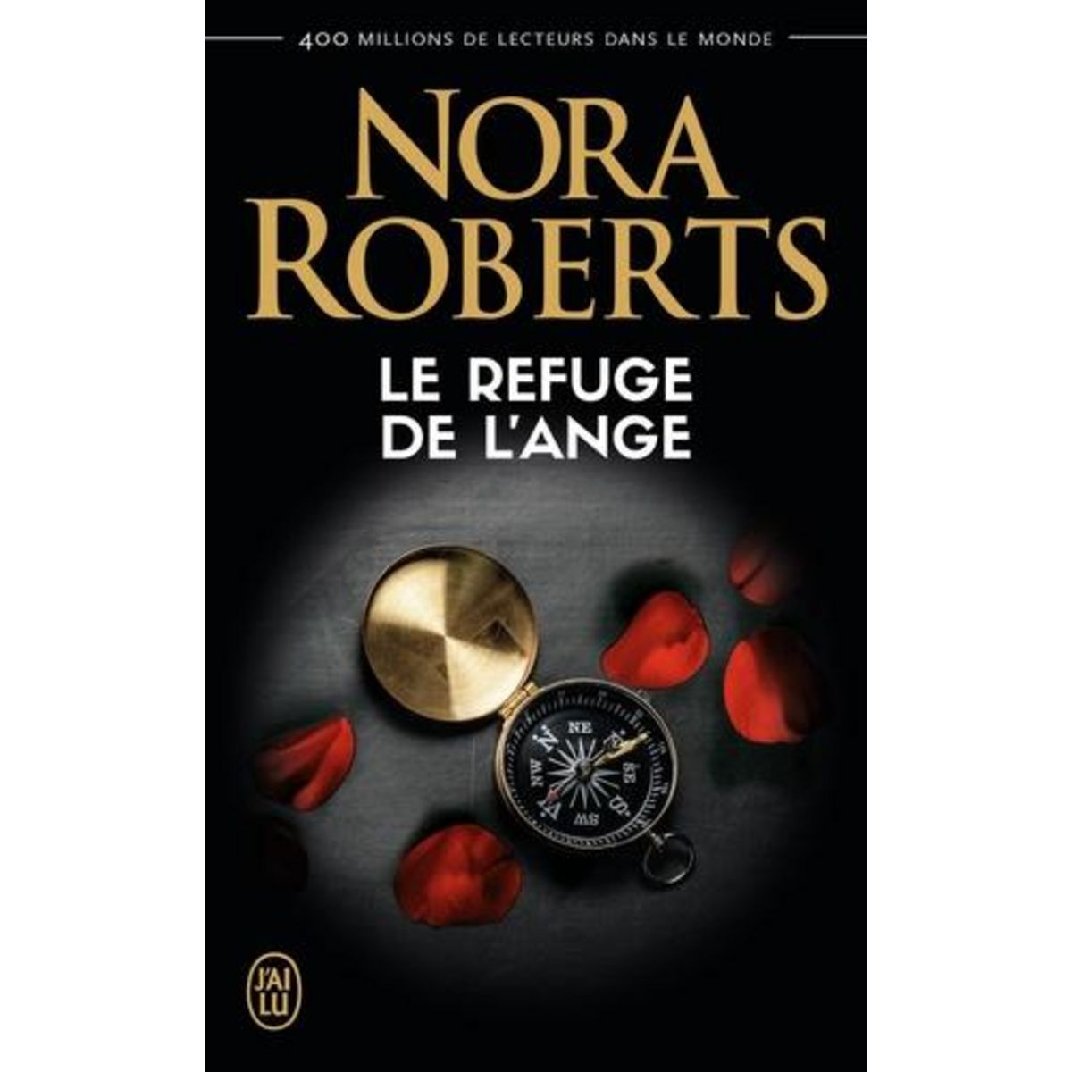 LE REFUGE DE L'ANGE, Roberts Nora