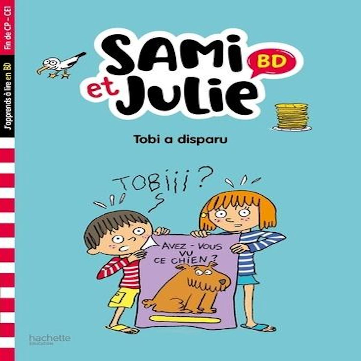 SAMI ET JULIE BD : TOBI A DISPARU. FIN DE CP- CE1, Bonté Thérèse
