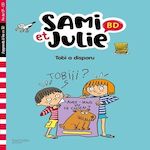 SAMI ET JULIE BD : TOBI A DISPARU. FIN DE CP- CE1, Bonté Thérèse