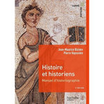 HISTOIRE ET HISTORIENS. MANUEL D'HISTORIOGRAPHIE, 3E EDITION, Bizière Jean-Maurice
