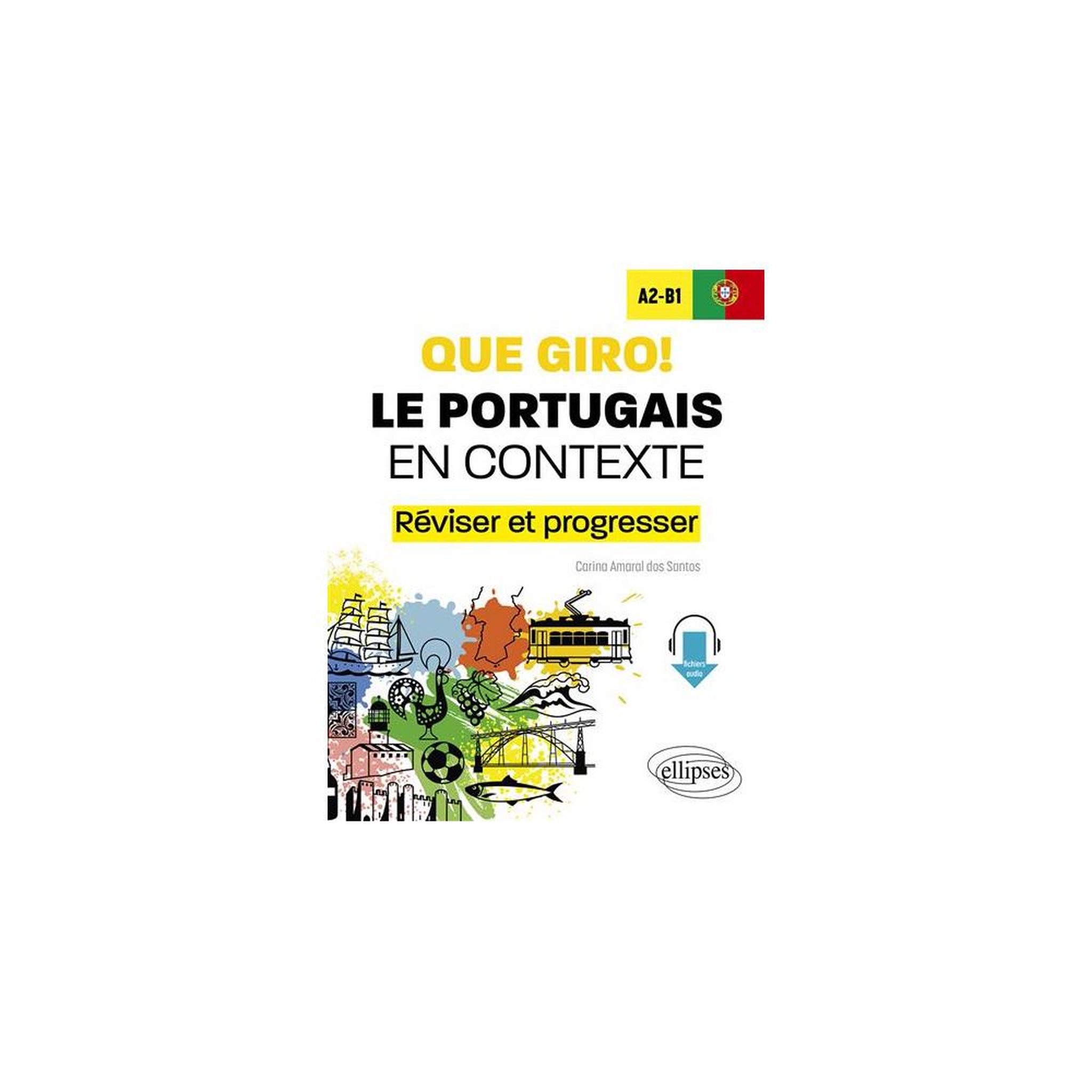 Livre de portugais Que giro! Le portugais en contexte niveau A2-B1 avec fichiers audio