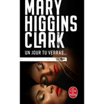 UN JOUR TU VERRAS, Higgins Clark Mary