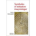 SYMBOLES ET INITIATION MACONNIQUE. HIRAM DANS LE LABYRINTHE, Behaeghel Julien