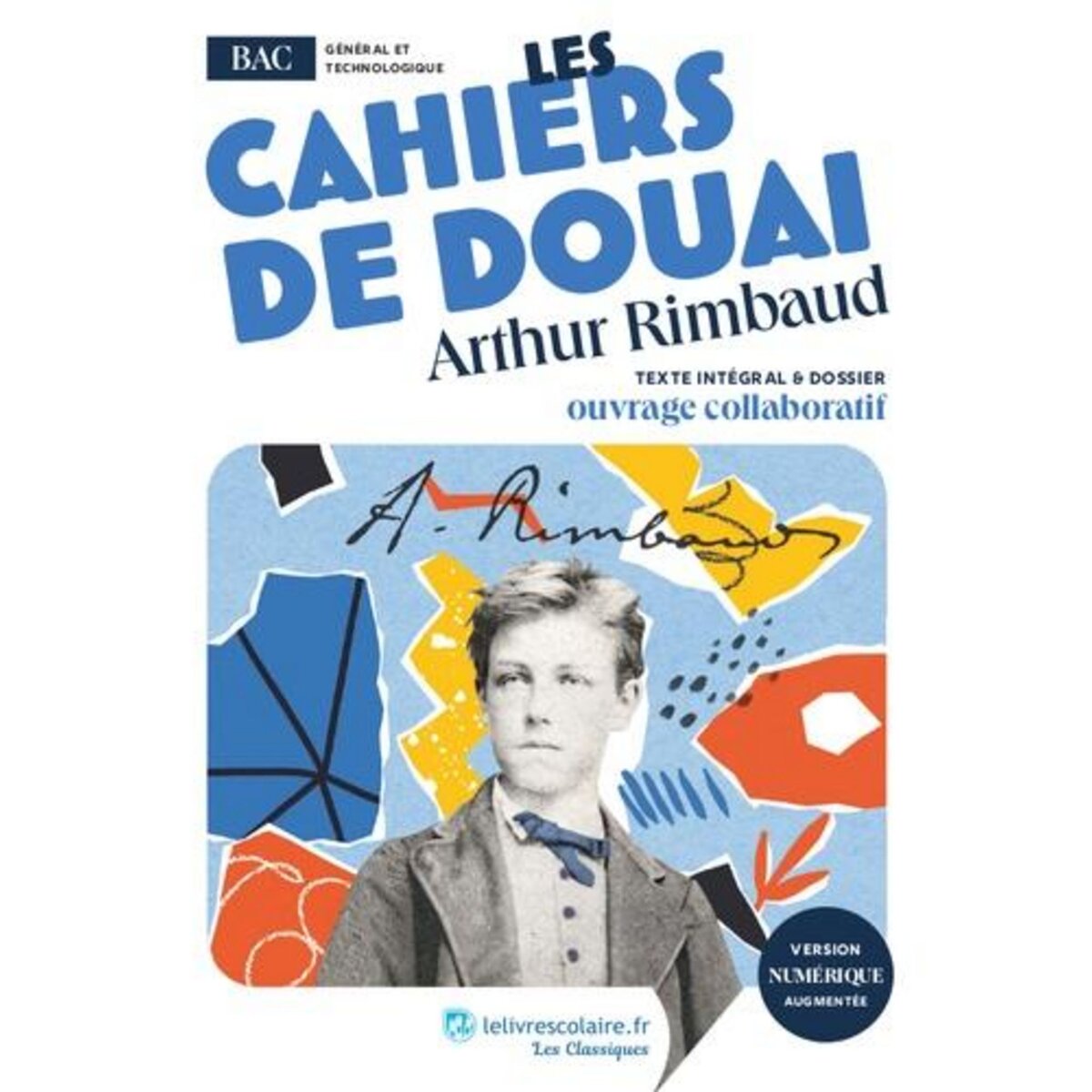 Cahier de Douai ; Recueil Demeny ; BAC 2024 - Arthur Rimbaud