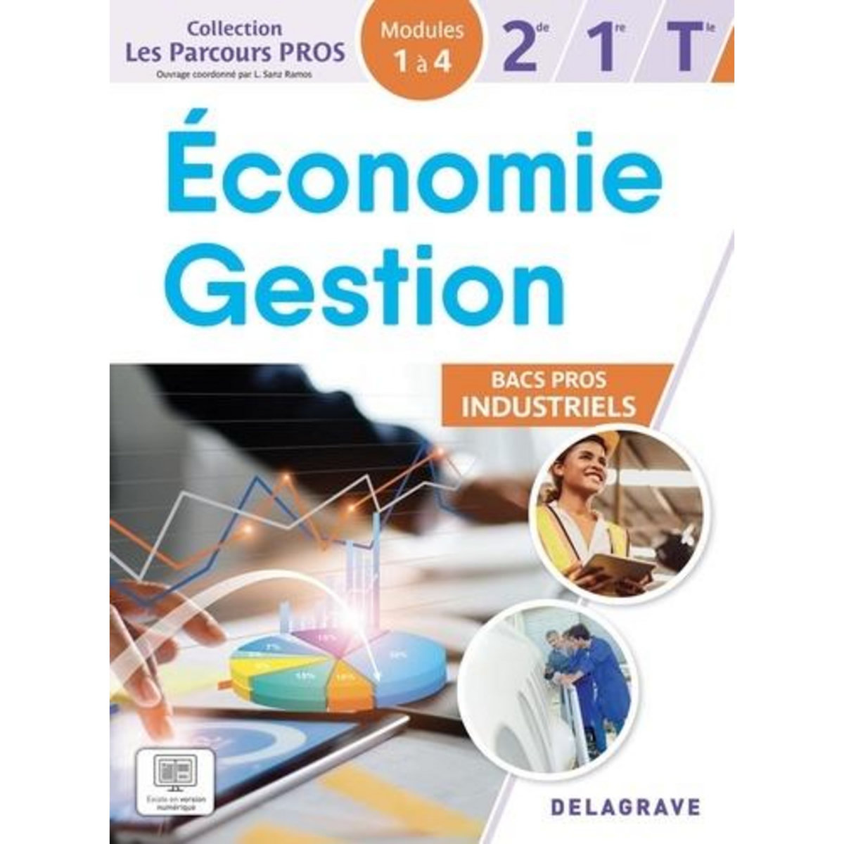 ECONOMIE-GESTION 2DE, 1RE, TLE BACS PROS INDUSTRIELS. EDITION 2025, Audrain Dominique