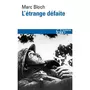  L'ETRANGE DEFAITE. TEMOIGNAGE ECRIT EN 1940, Bloch Marc