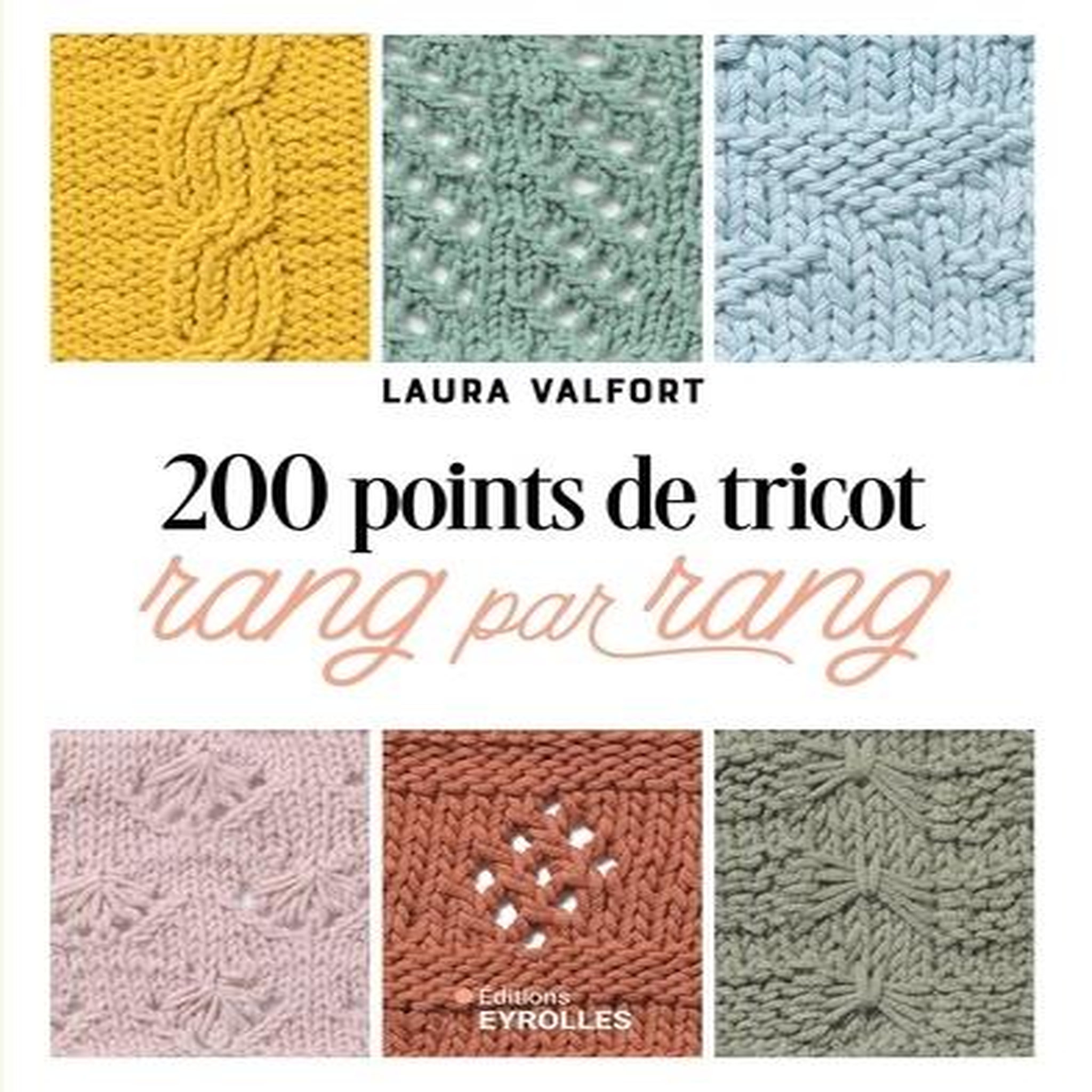 200 POINTS DE TRICOT RANG PAR RANG, Valfort Laura