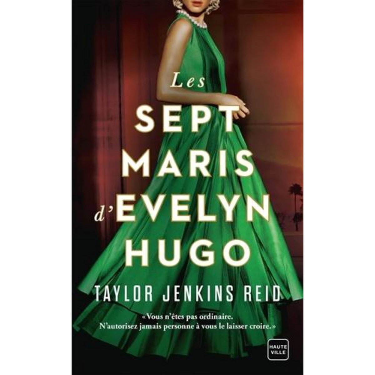 LES SEPT MARIS D'EVELYN HUGO, Reid Taylor Jenkins
