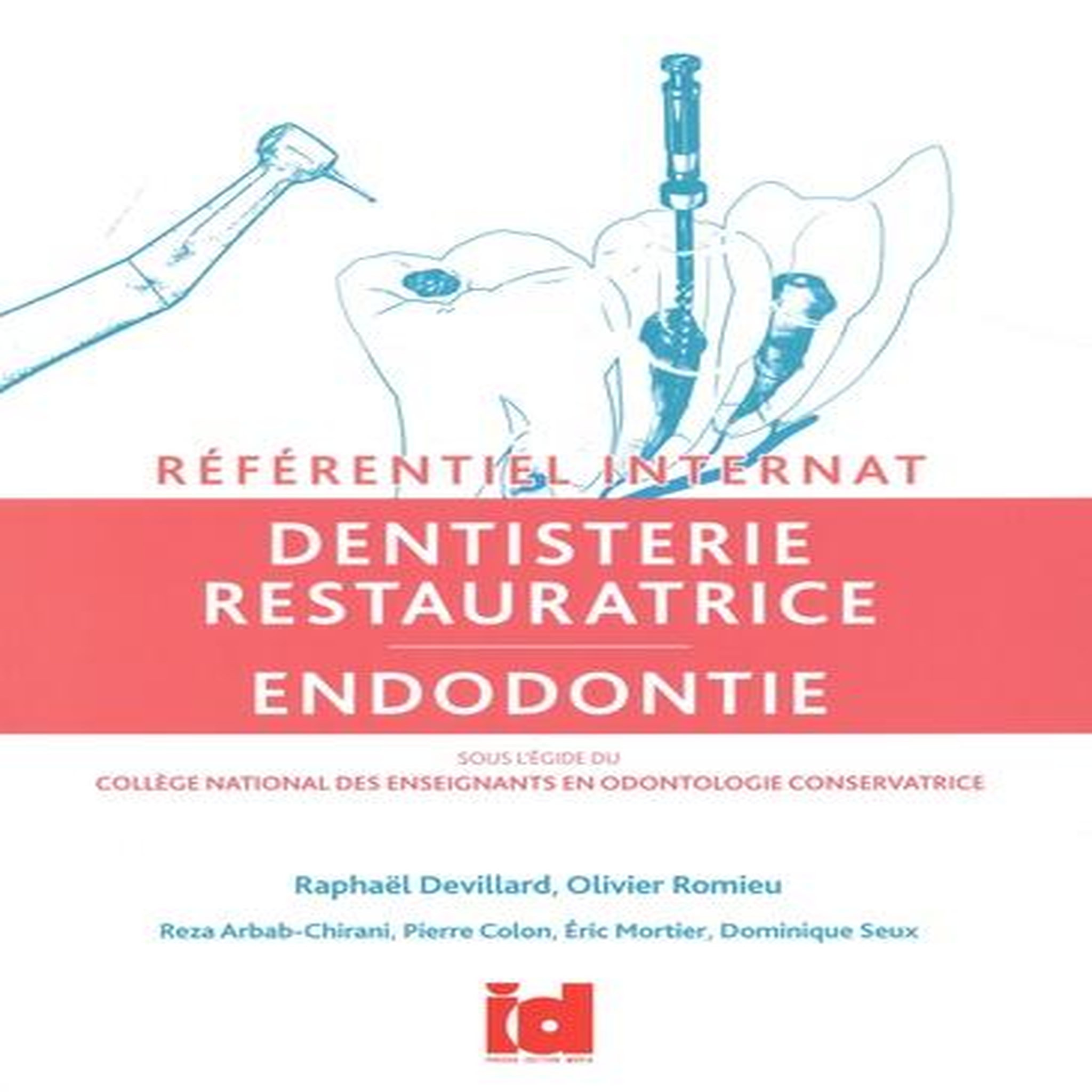 DENTISTERIE RESTAURATRICE. ENDODONTIE, Devillard Raphaël