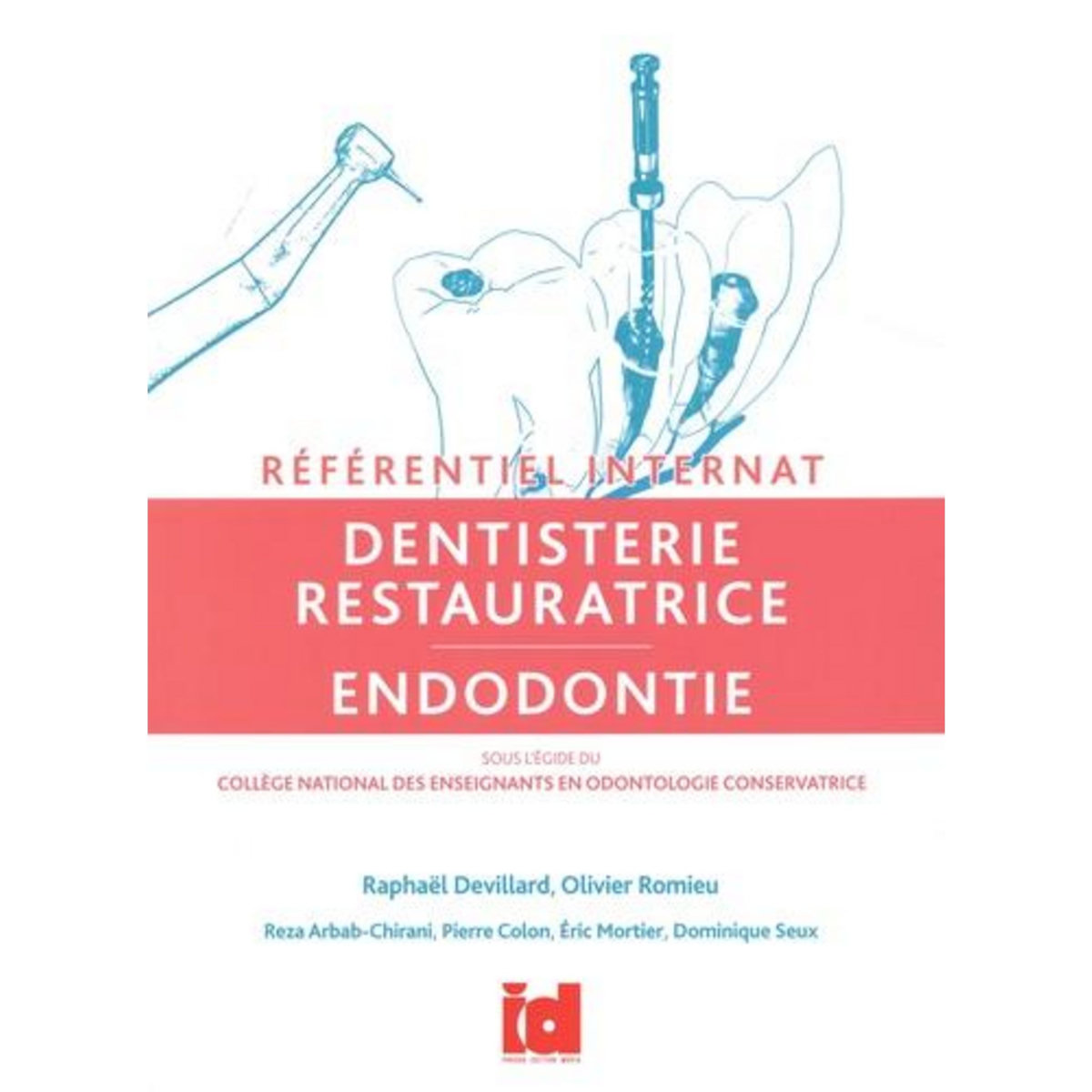 DENTISTERIE RESTAURATRICE. ENDODONTIE, Devillard Raphaël