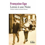LETTRES A UNE NOIRE. RECIT ANTILLAIS, Ega Françoise