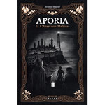 APORIA TOME 1 : L'ANSE-AUX-MALICES, Massé Bruno