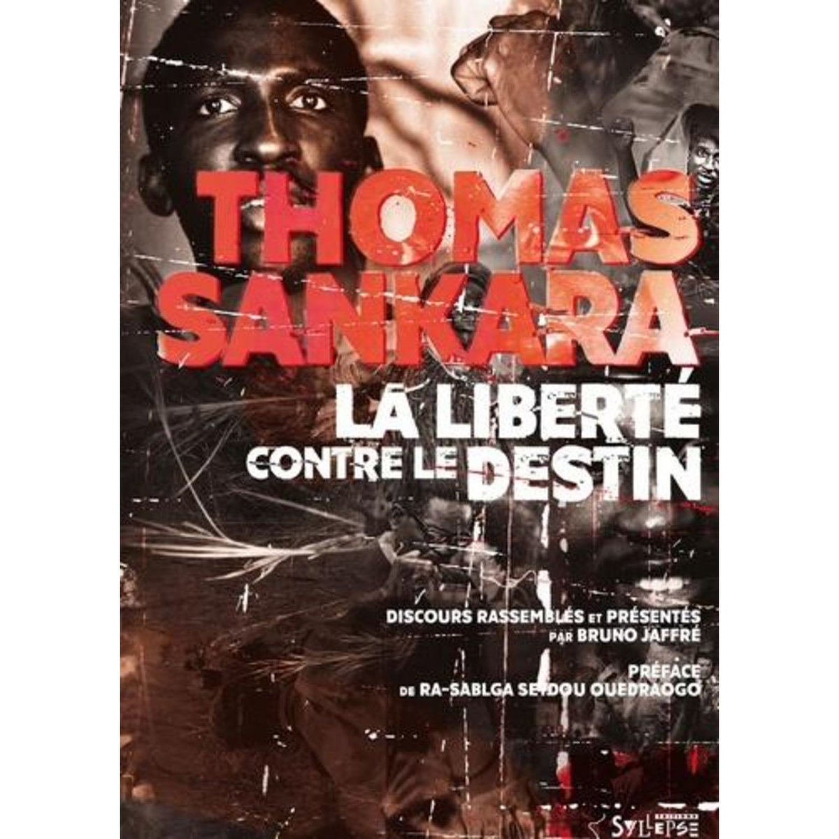 LA LIBERTE CONTRE LE DESTIN, Sankara Thomas