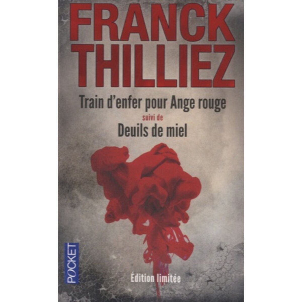  TRAIN D'ENFER POUR ANGE ROUGE SUIVI DE DEUILS DE MIEL, Thilliez Franck