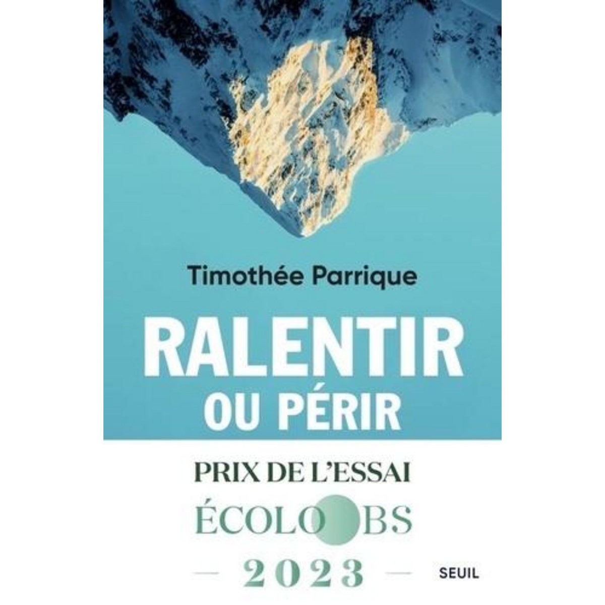 RALENTIR OU PERIR. L'ECONOMIE DE LA DECROISSANCE, Parrique Timothée