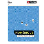 NUMERIQUE. METIERS, ETUDES, EMPLOI, ONISEP