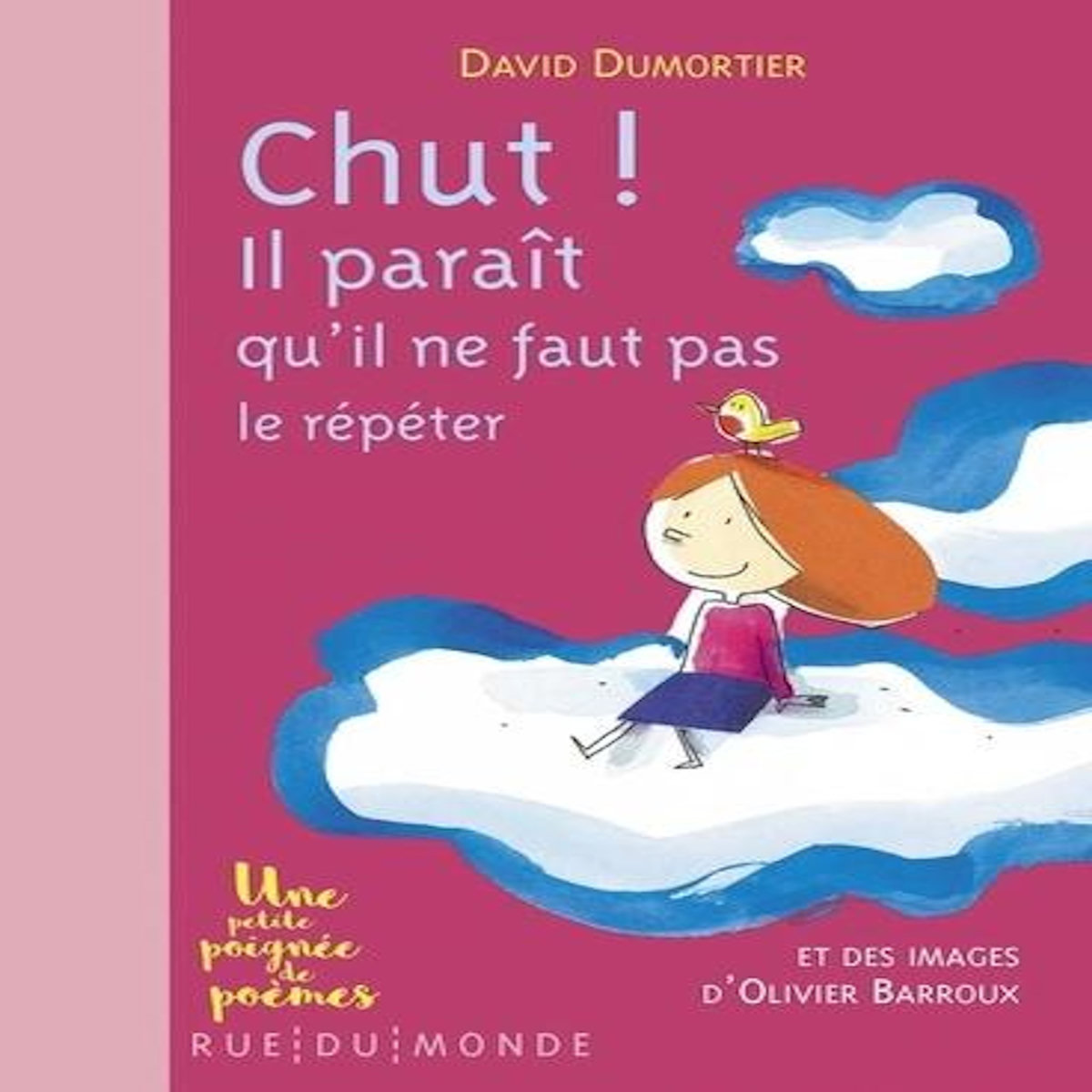 CHUT ! IL PARAIT QU'IL NE FAUT PAS LE REPETER, Dumortier David