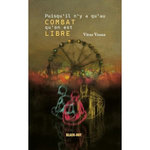 PUISQU'IL N'Y A QU'AU COMBAT QU'ON EST LIBRE, Vrana Vitus