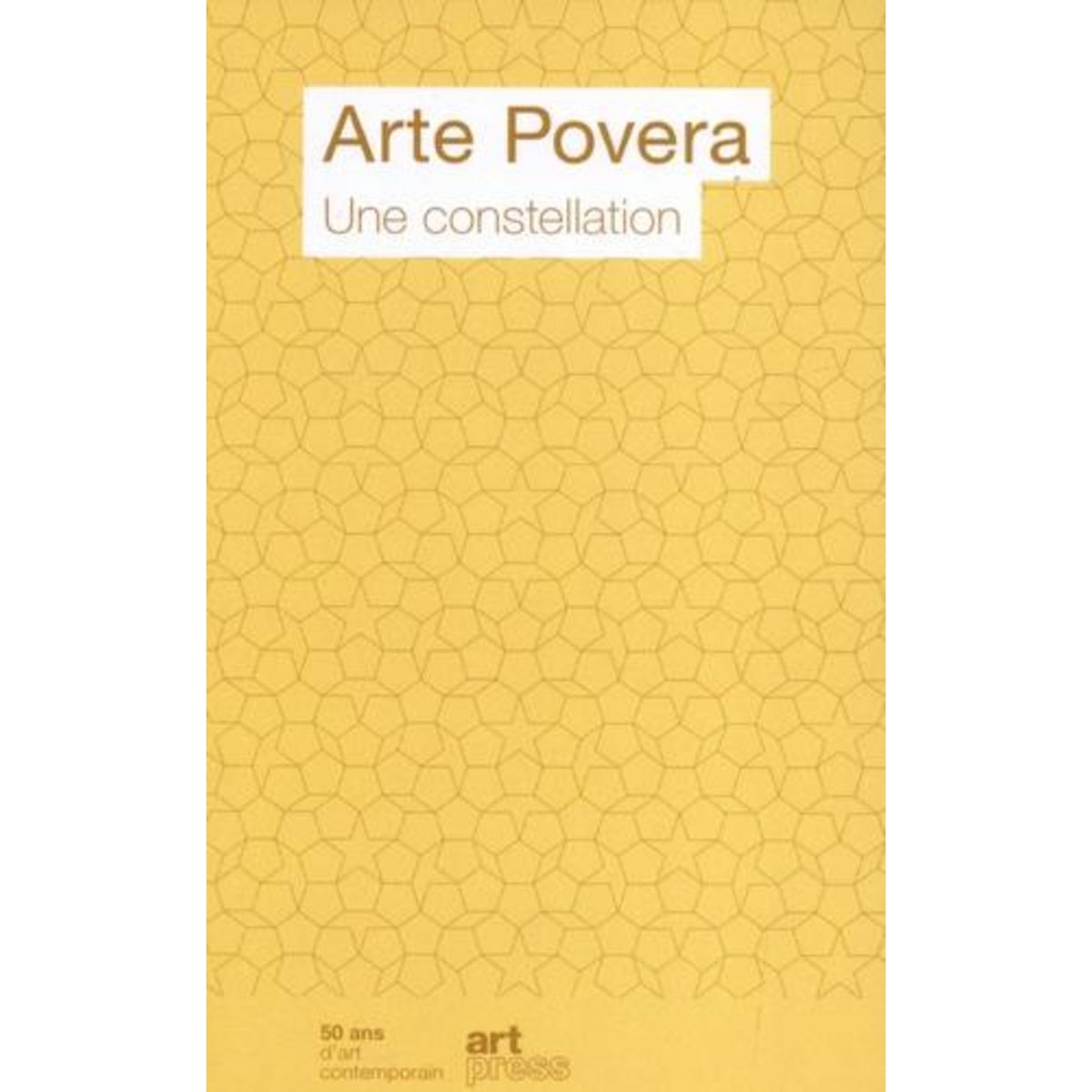 ARTE POVERA. UNE CONSTELLATION, Art Press