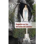 ENQUETE SUR LES MIRACLES DE LOURDES, Chiron Yves