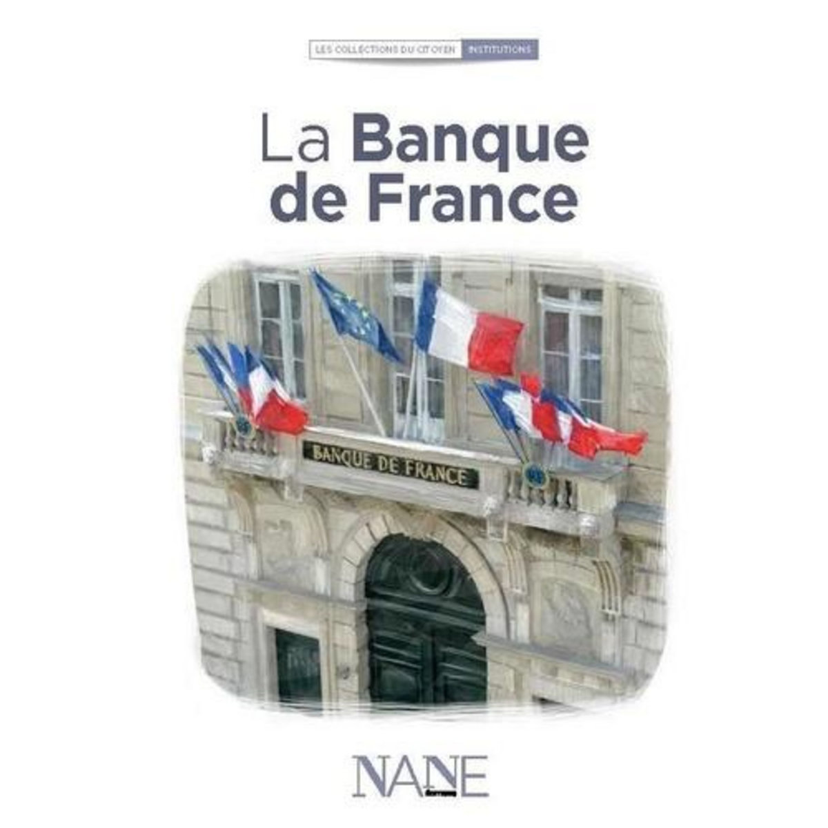 LA BANQUE DE FRANCE, La Rochère Etienne de