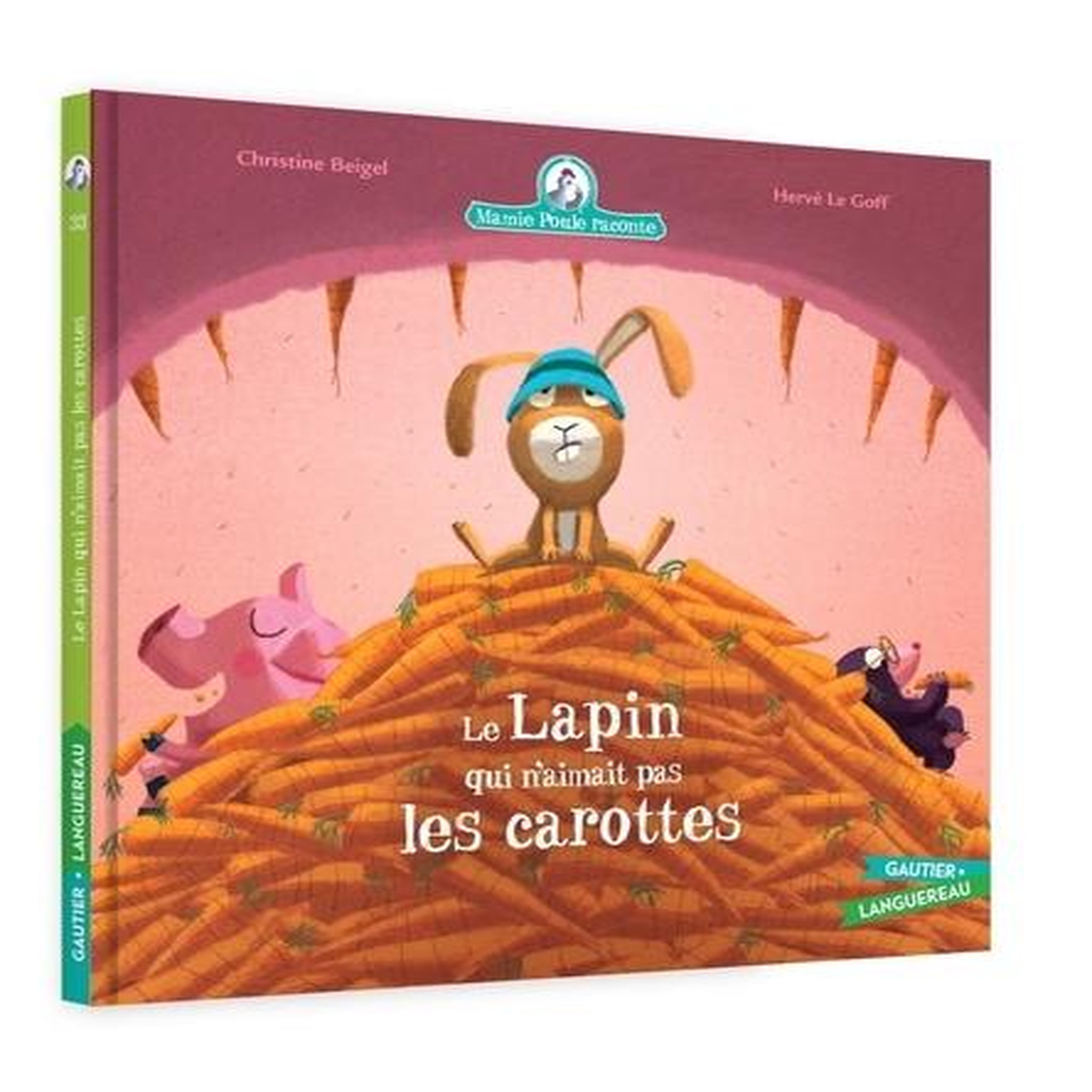 MAMIE POULE RACONTE TOME 33 : LE LAPIN QUI N'AIMAIT PAS LES CAROTTES, Beigel Christine