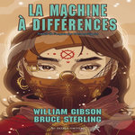 LA MACHINE A DIFFERENCES, Gibson William