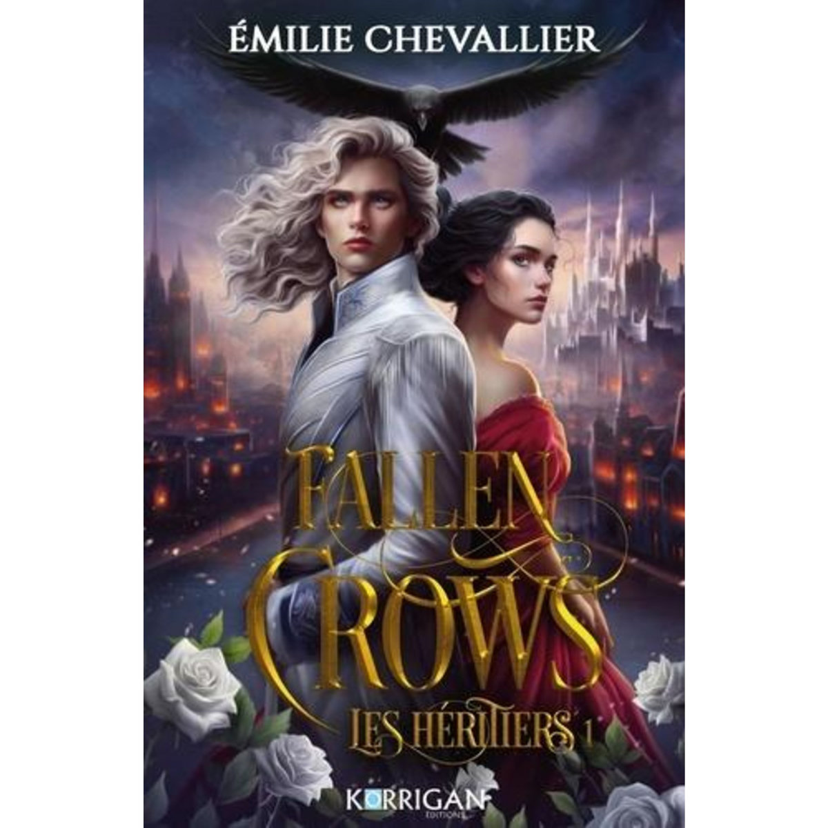 FALLEN CROWS TOME 1 : LES HERITIERS, Chevallier Emilie