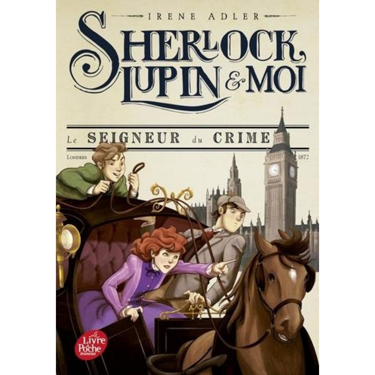SHERLOCK, LUPIN ET MOI TOME 10 : LE SEIGNEUR DU CRIME, Adler Irene