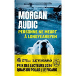 PERSONNE NE MEURT A LONGYEARBYEN, Audic Morgan