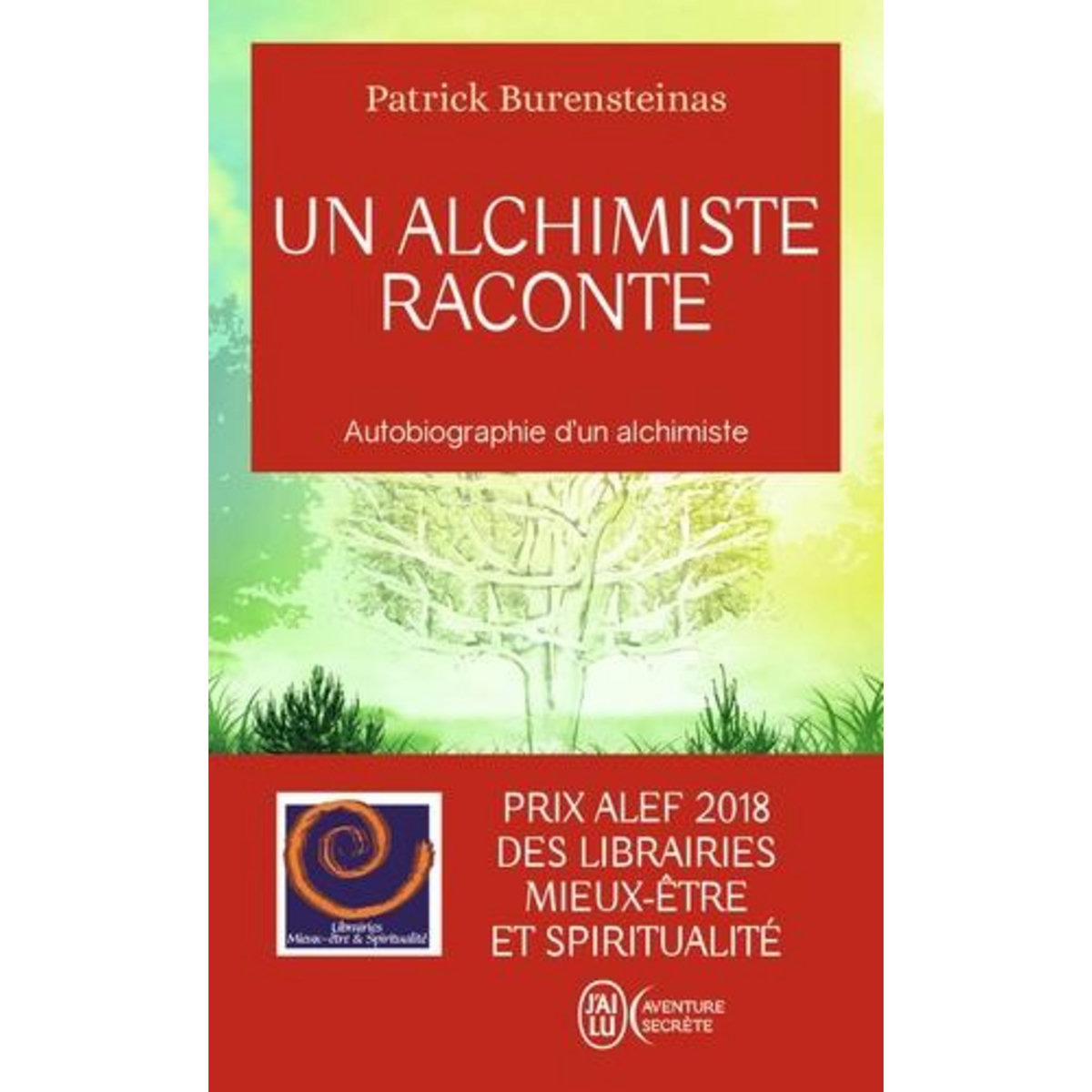 UN ALCHIMISTE RACONTE, Burensteinas Patrick
