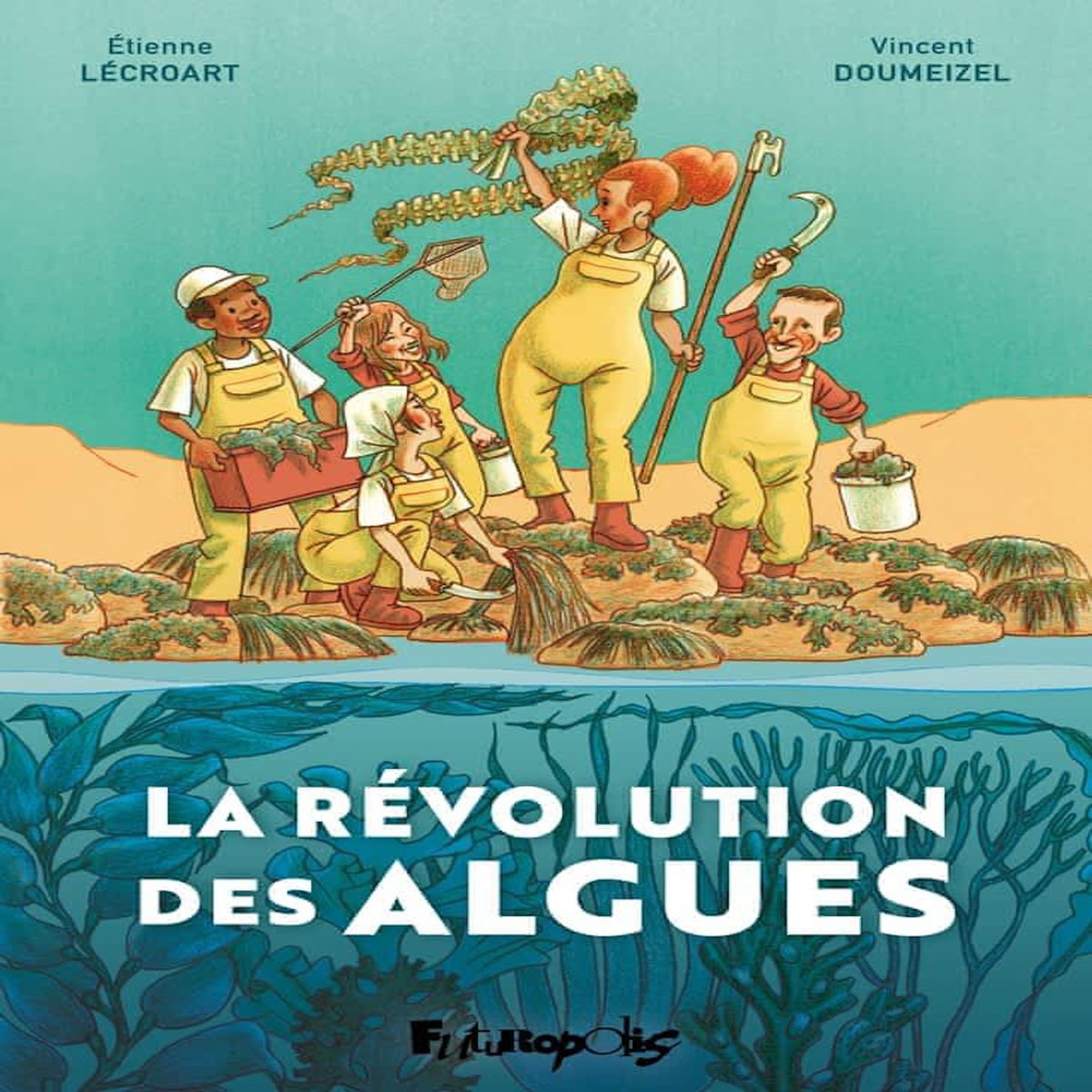 LA REVOLUTION DES ALGUES, Lécroart Etienne