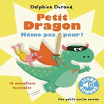 PETIT DRAGON, MEME PAS PEUR !, Durand Delphine