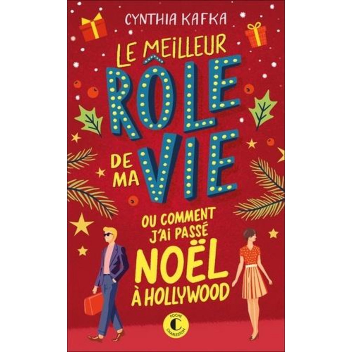 LE MEILLEUR ROLE DE MA VIE (OU COMMENT J'AI PASSE NOEL A HOLLYWOOD), Kafka Cynthia
