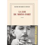 LA LOI DU MOINS FORT, Ducreux Sincey David