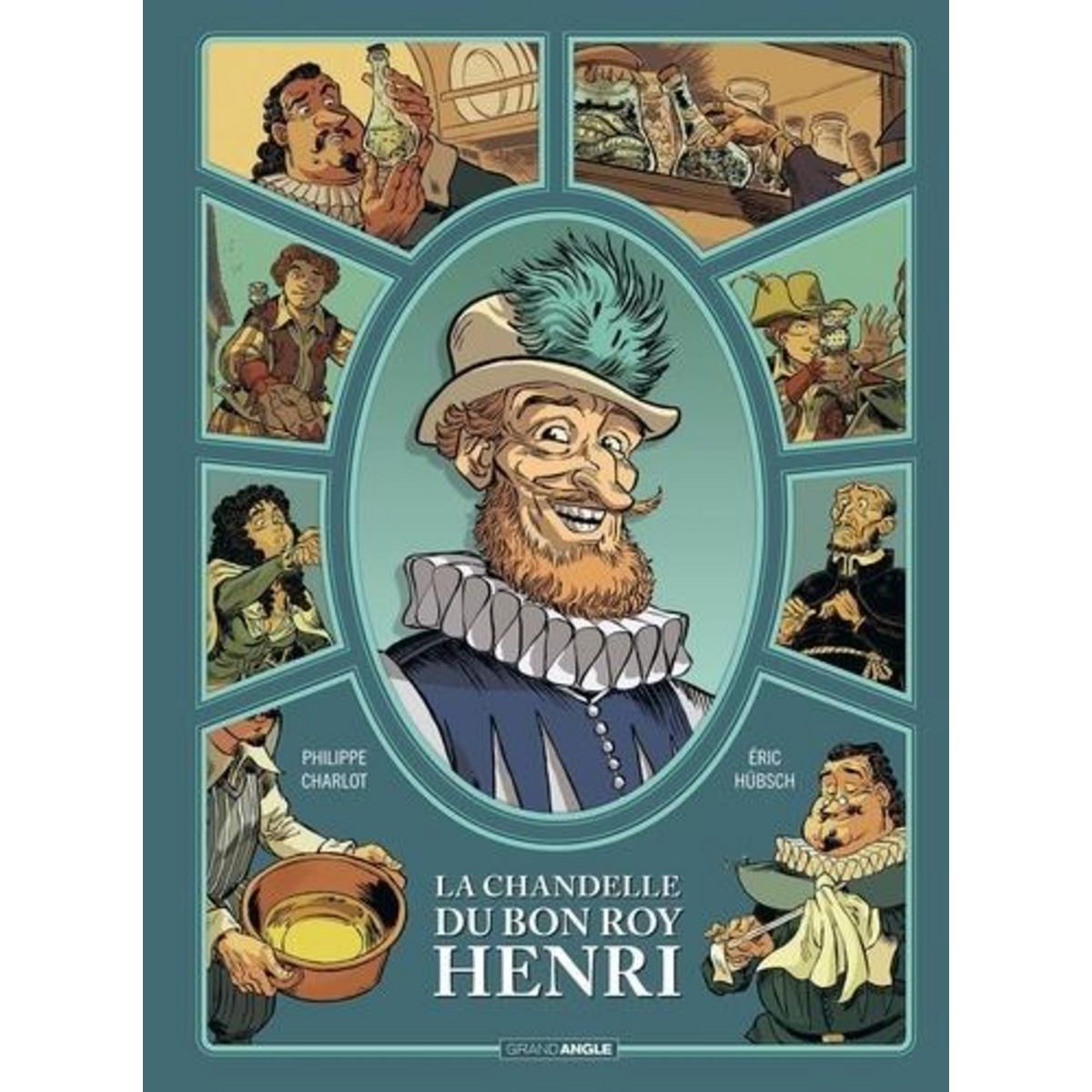 LA CHANDELLE DU BON ROY HENRI, Charlot Philippe