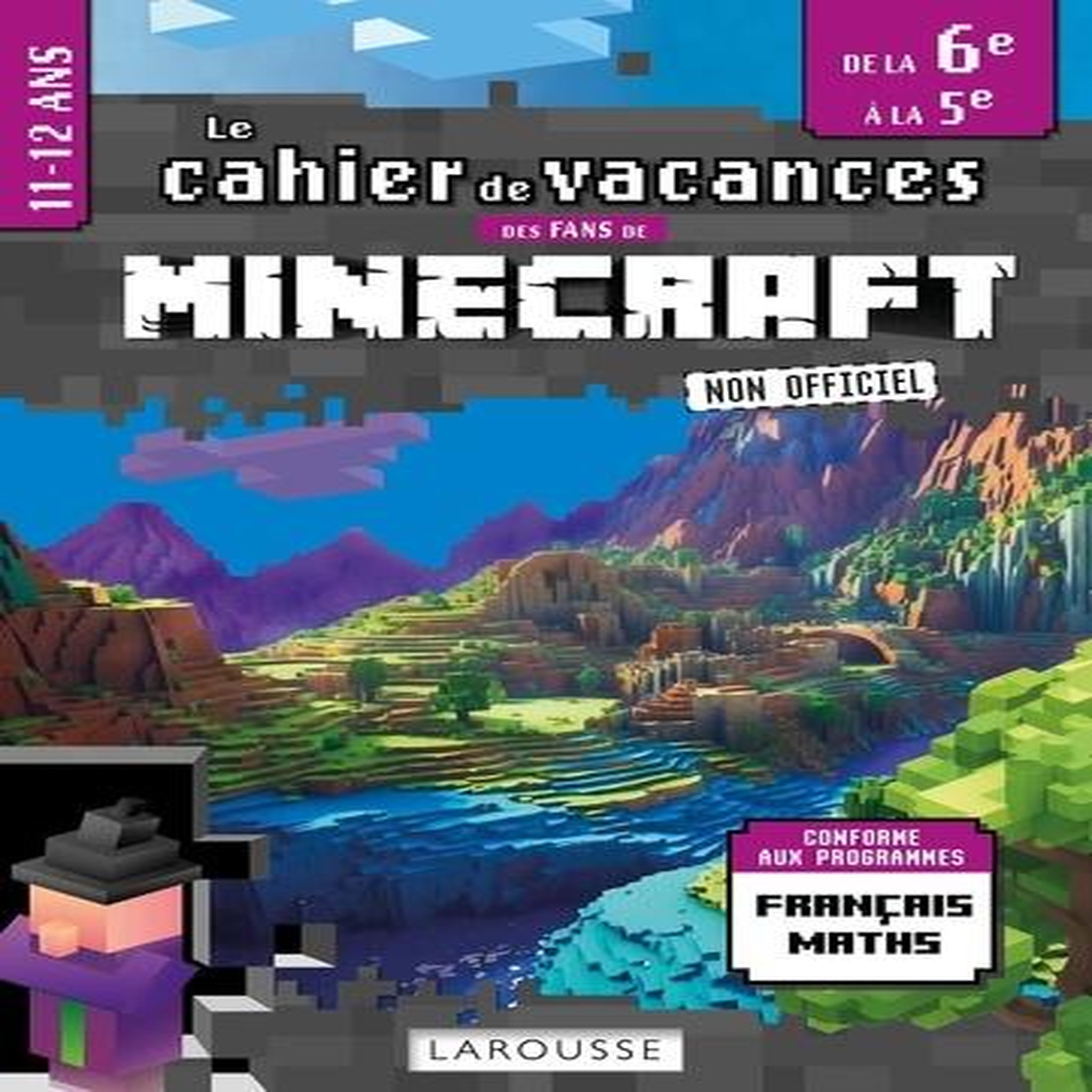 FANS DE MINECRAFT CAHIER DE VACANCES DE LA 6E A LA 5E, Girac-Marinier Carine