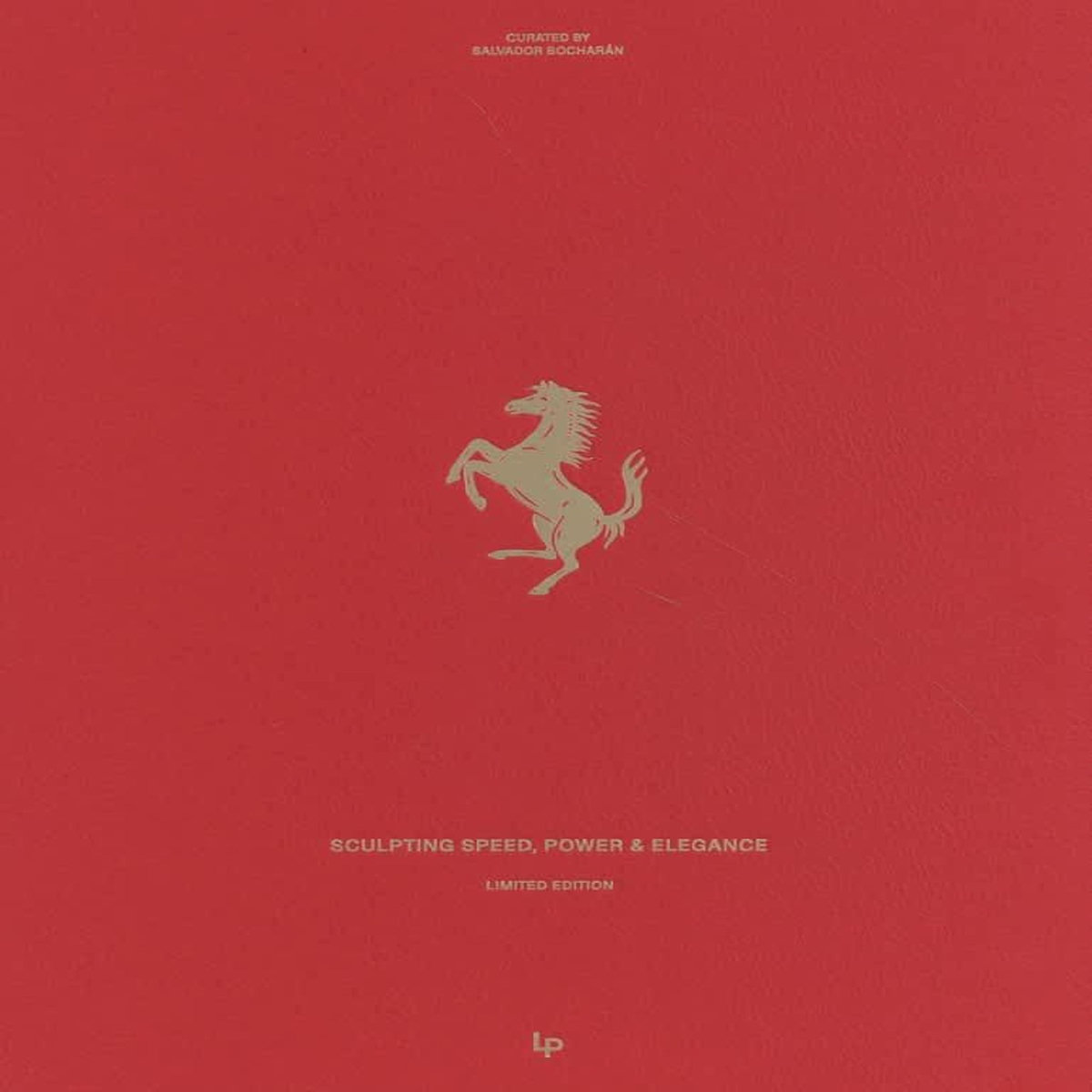 FERRARI. SCULPTING SPEED, POWER & ELEGANCE, EDITION LIMITEE, EDITION EN ANGLAIS, Bocharan Salvador