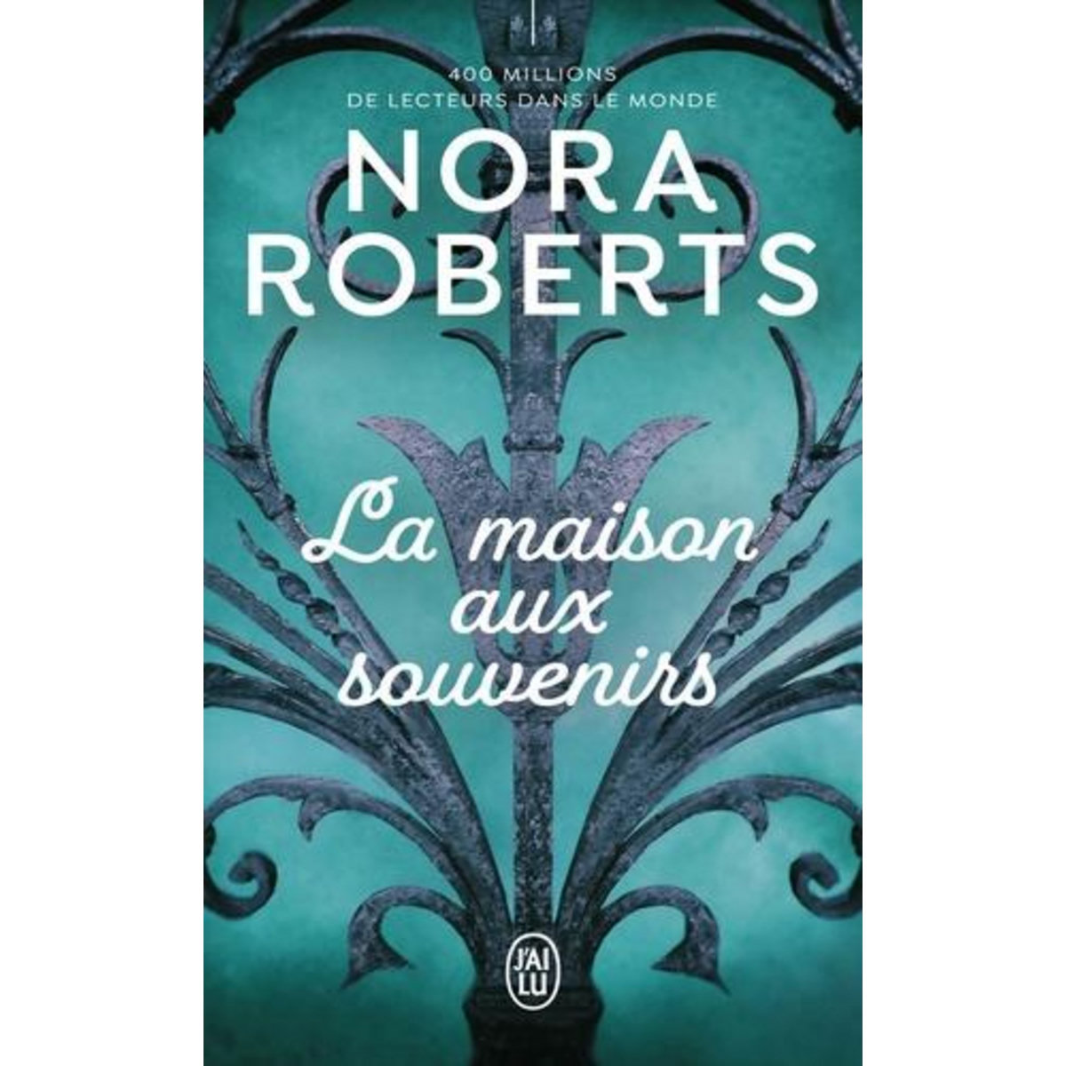LA MAISON AUX SOUVENIRS, Roberts Nora