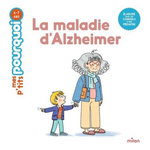 LA MALADIE D'ALZHEIMER, Laurans Camille