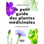  LE PETIT GUIDE DES PLANTES MEDICINALES. 70 ESPECES A DECOUVRIR, Peyrot Morgane