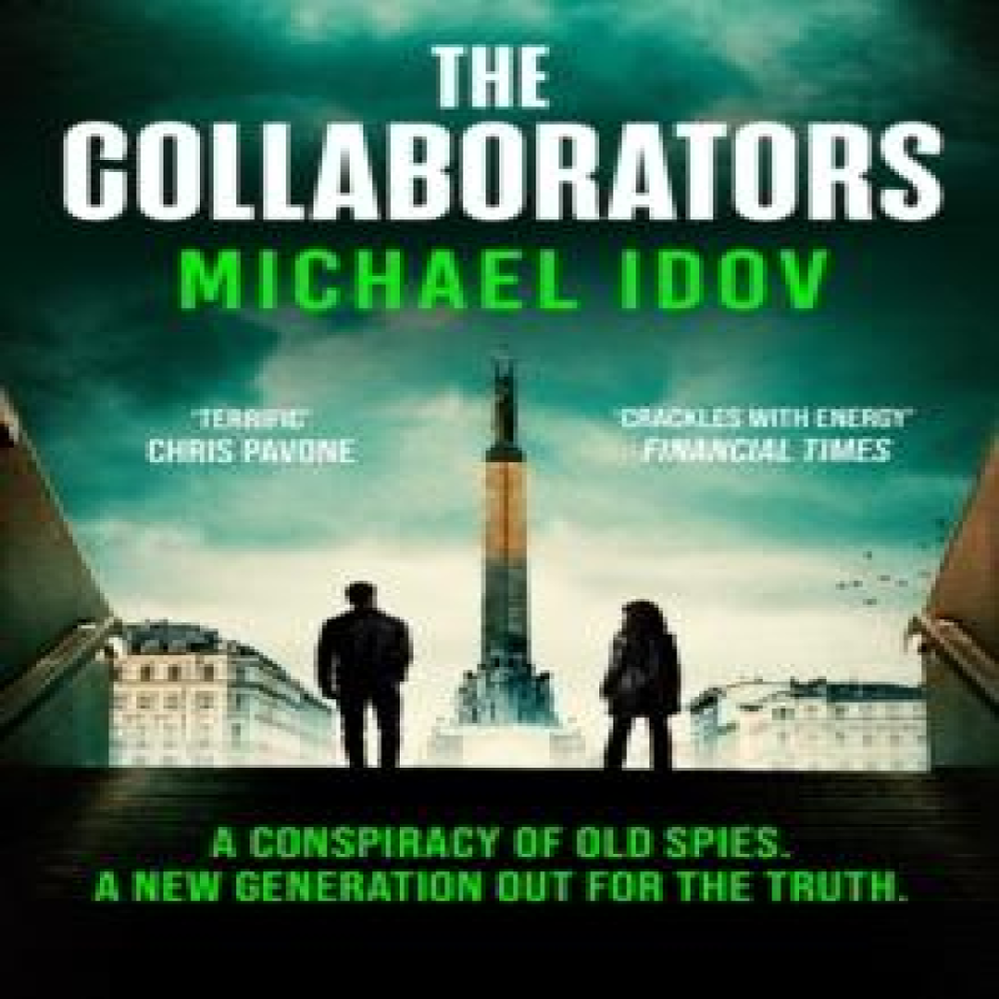 LIVRES The Collaborators : An exhilarating debut spy thriller, packed with explosive action and up-to-the-minute tradecraft