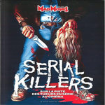 MAD MOVIES HORS-SERIE N° 76 : SERIAL KILLERS. SUR LA PISTE DES TUEURS EN SERIE AU CINEMA, Custom Publishing
