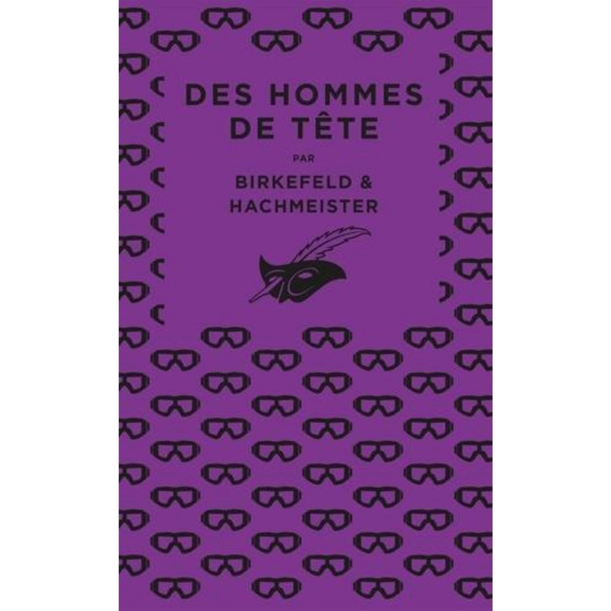 DES HOMMES DE TETE, Birkefeld Richard