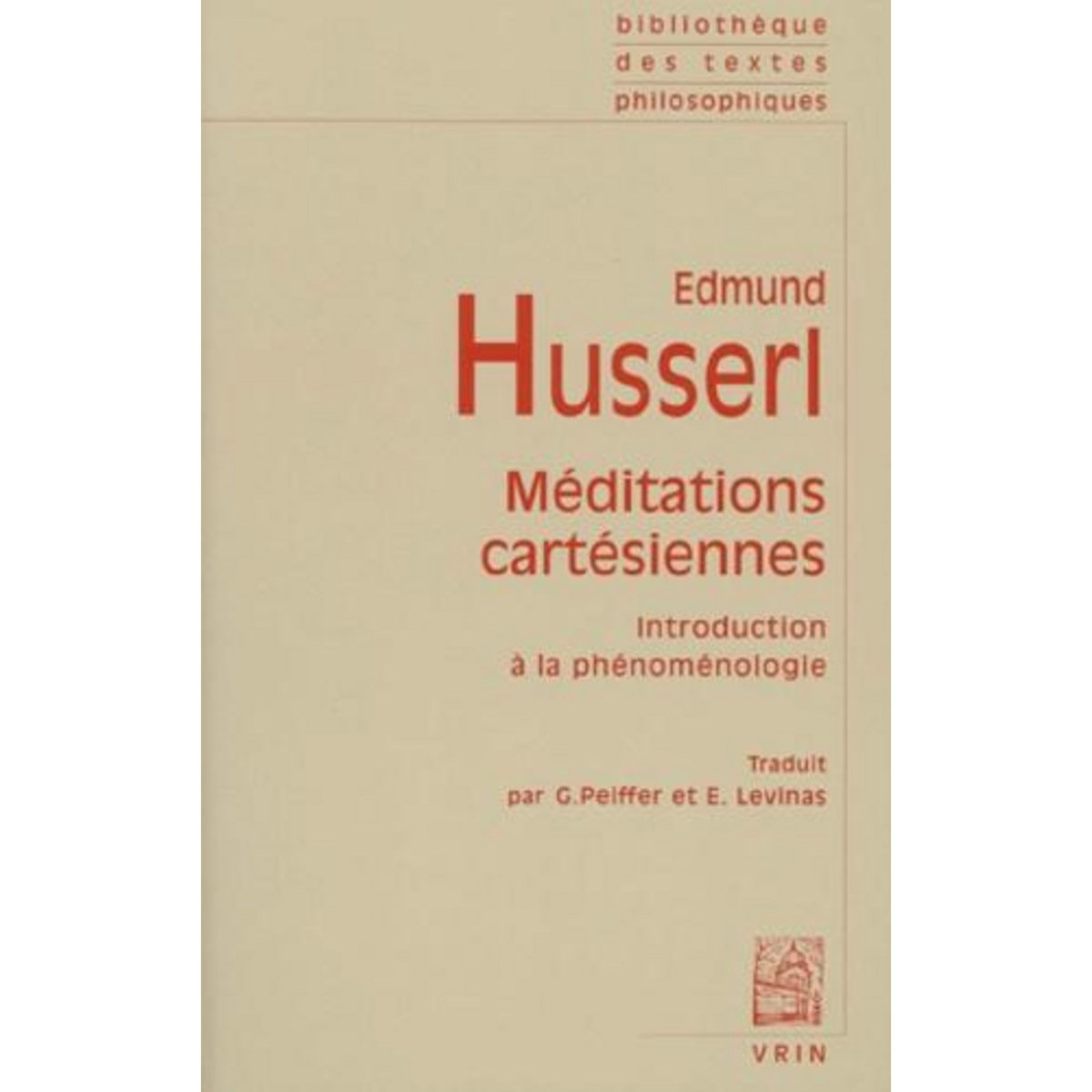 MEDITATIONS CARTESIENNES. INTRODUCTION A LA PHENOMENOLOGIE, Husserl Edmund