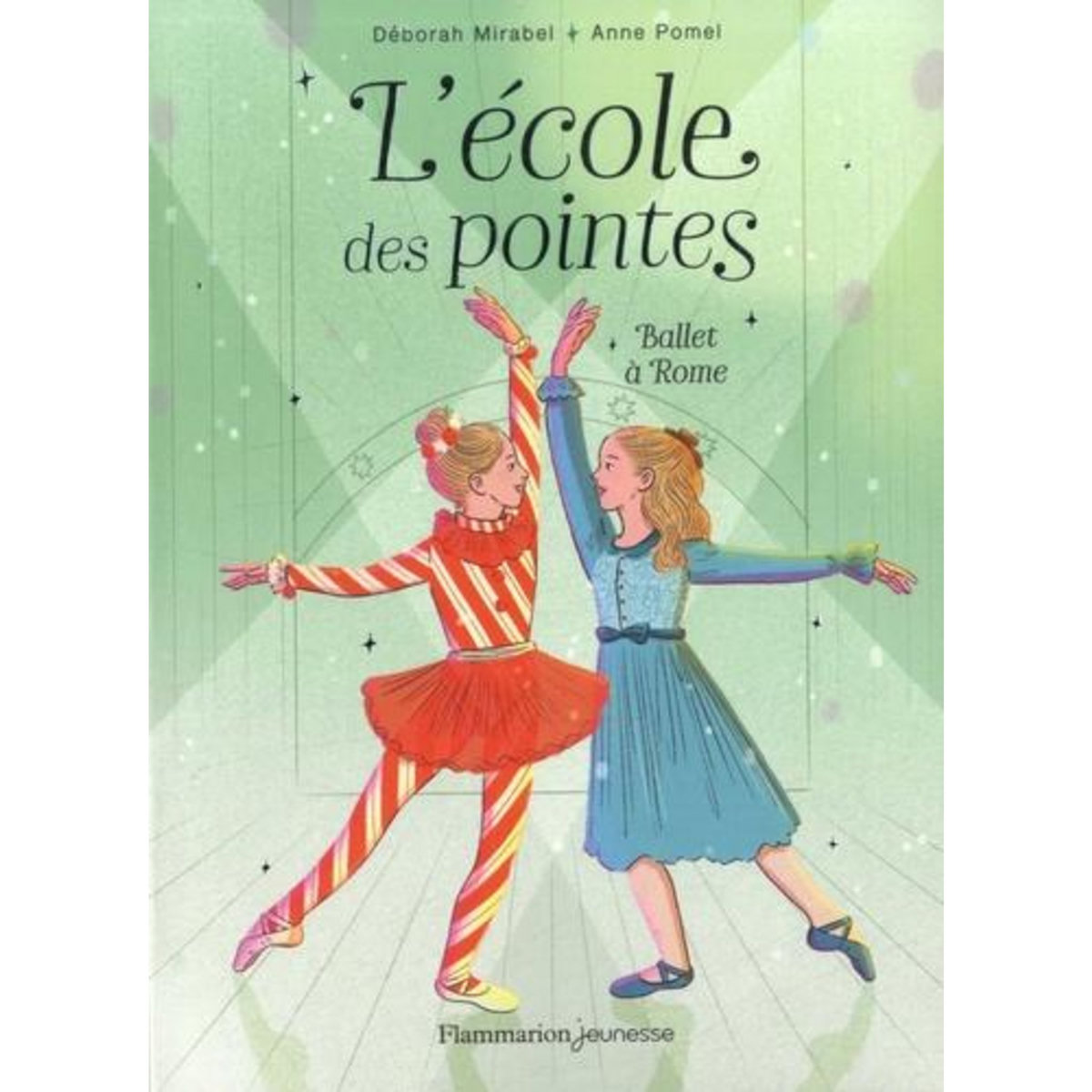 L'ECOLE DES POINTES TOME 4 : BALLET A ROME, Mirabel Déborah