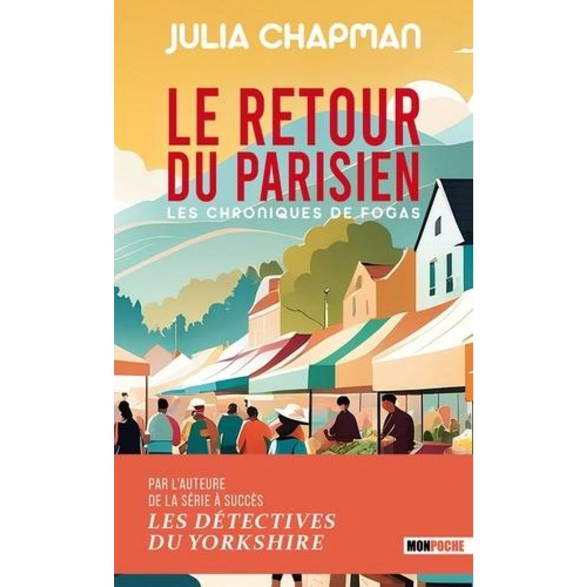 LES CHRONIQUES DE FOGAS TOME 2 : LE RETOUR DU PARISIEN, Chapman Julia