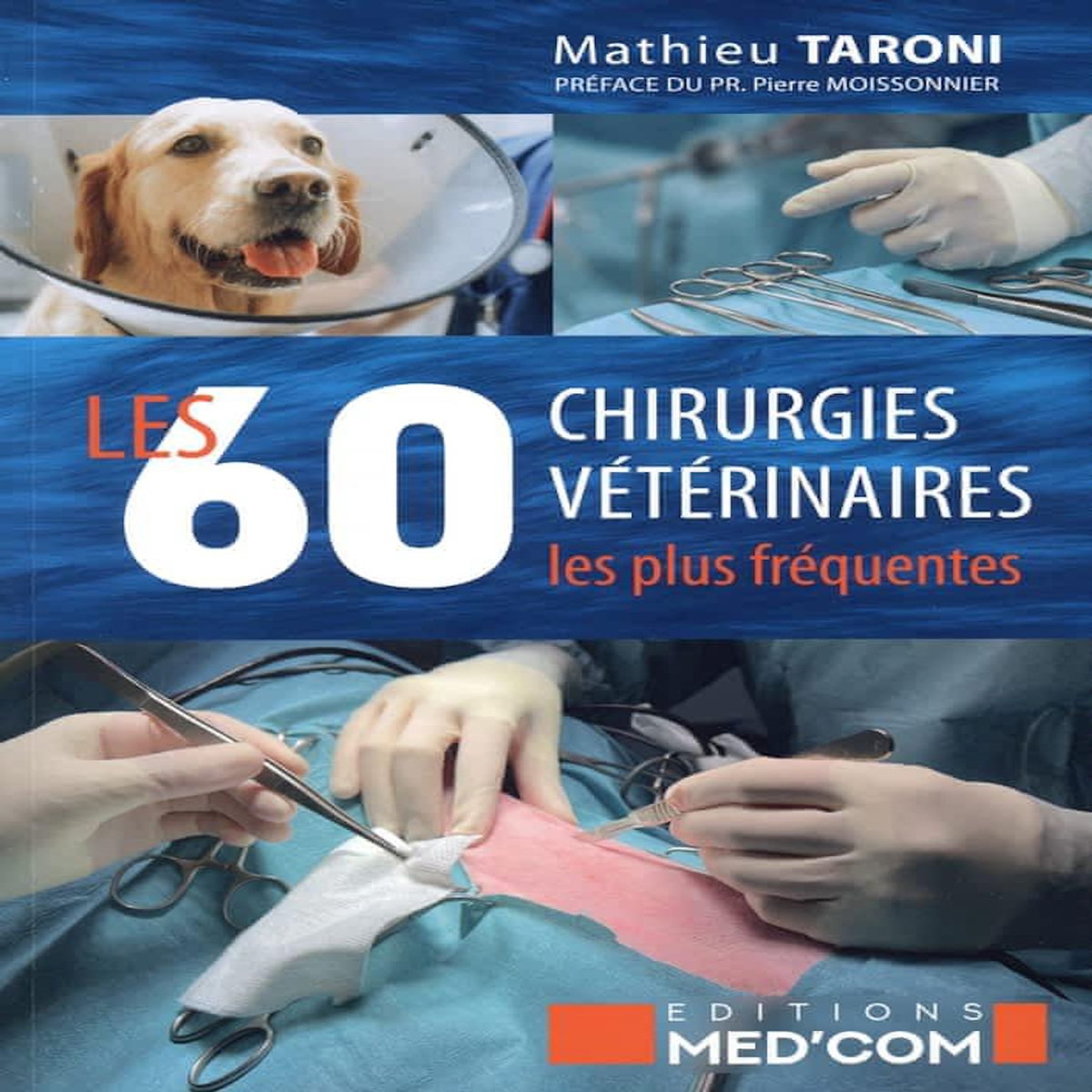 LES 60 CHIRURGIES VETERINAIRES LES PLUS FREQUENTES, Taroni Mathieu