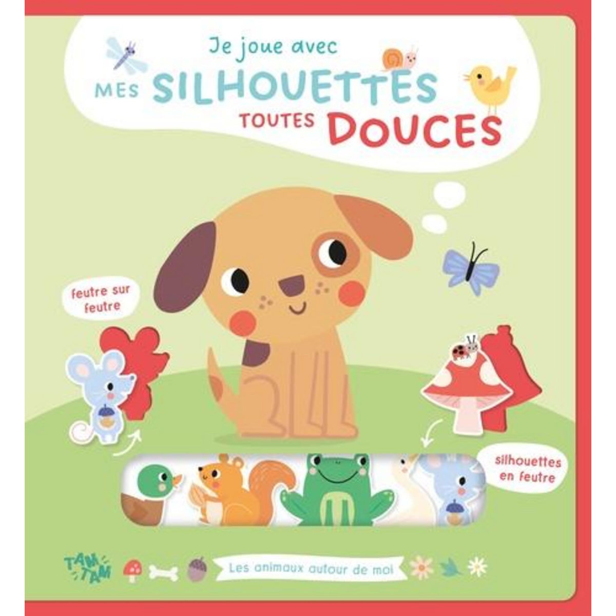 LES ANIMAUX AUTOUR DE MOI, Tam Tam Editions